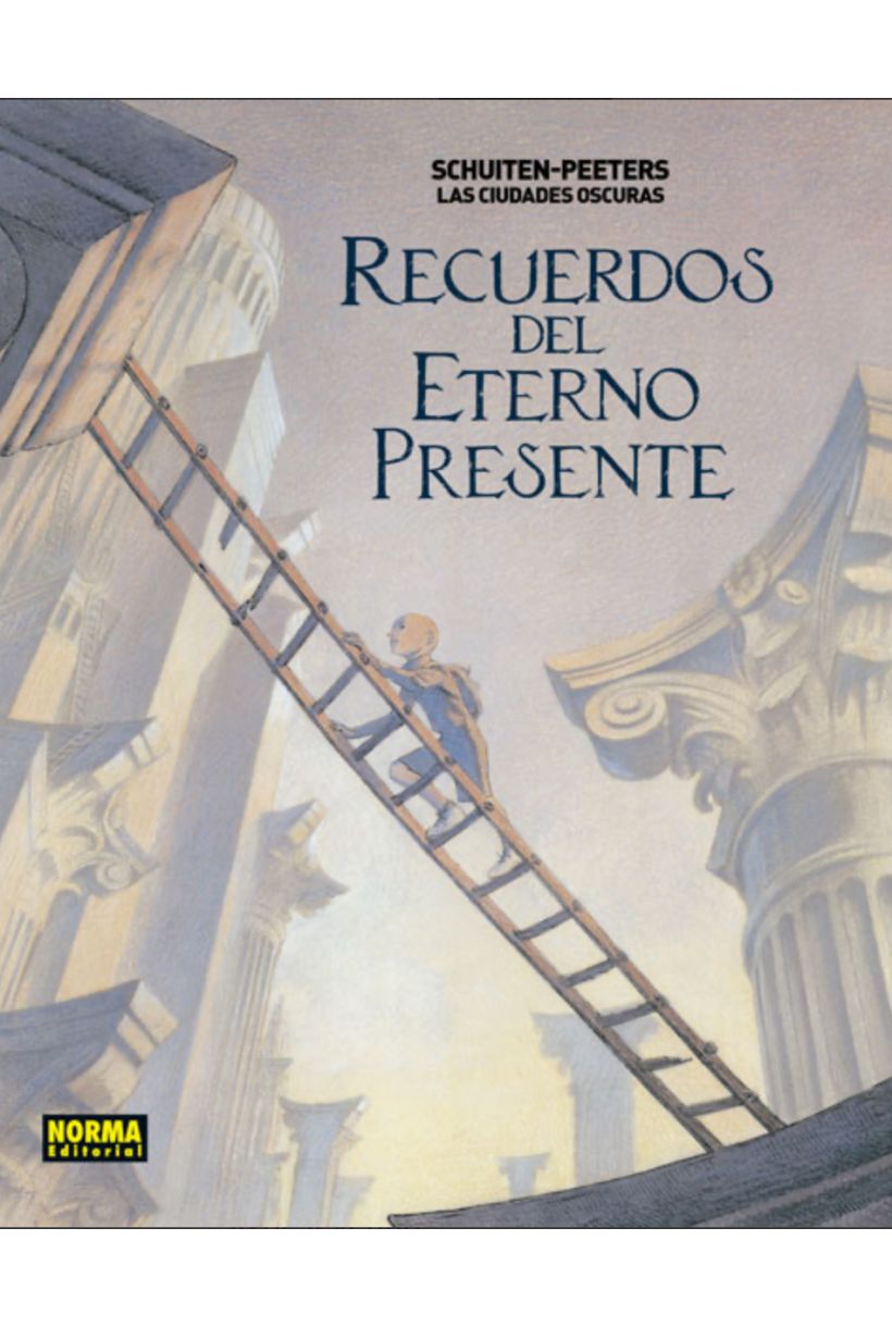 Las Ciudades Oscuras. Recuerdos del eterno presente.